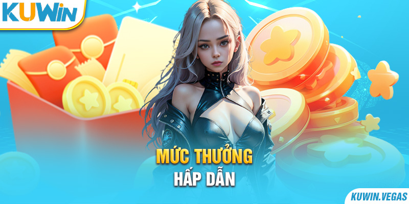 Mức thưởng hấp dẫn